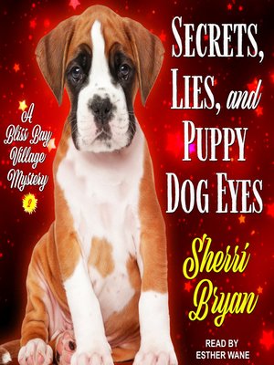 cover image of Secrets, Lies, and Puppy Dog Eyes